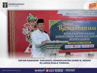Safari Ramadan,  Kakanwil Kemenkumham Jambi M. Adnan di Lapas Kuala Tungkal