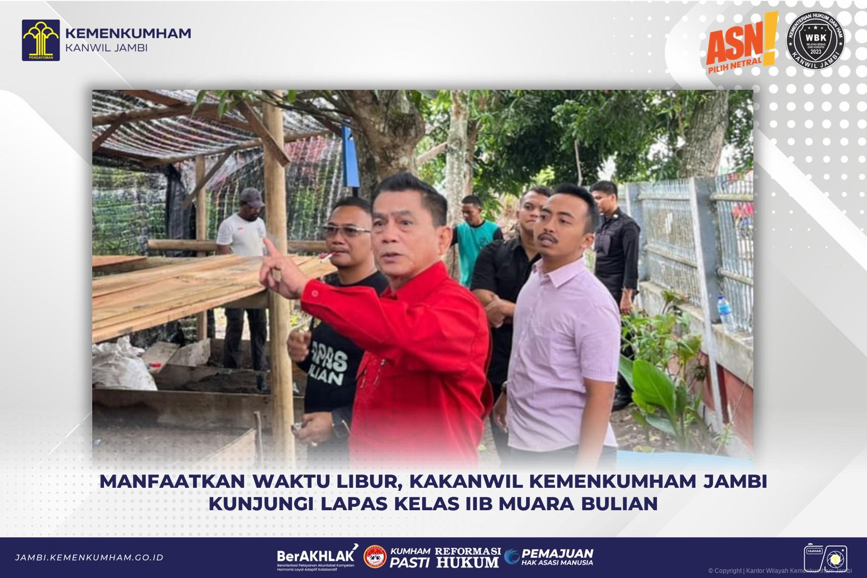 Manfaatkan Waktu Libur, Kakanwil Kemenkumham Jambi Kunjungi Lapas Kelas IIB Muara Bulian