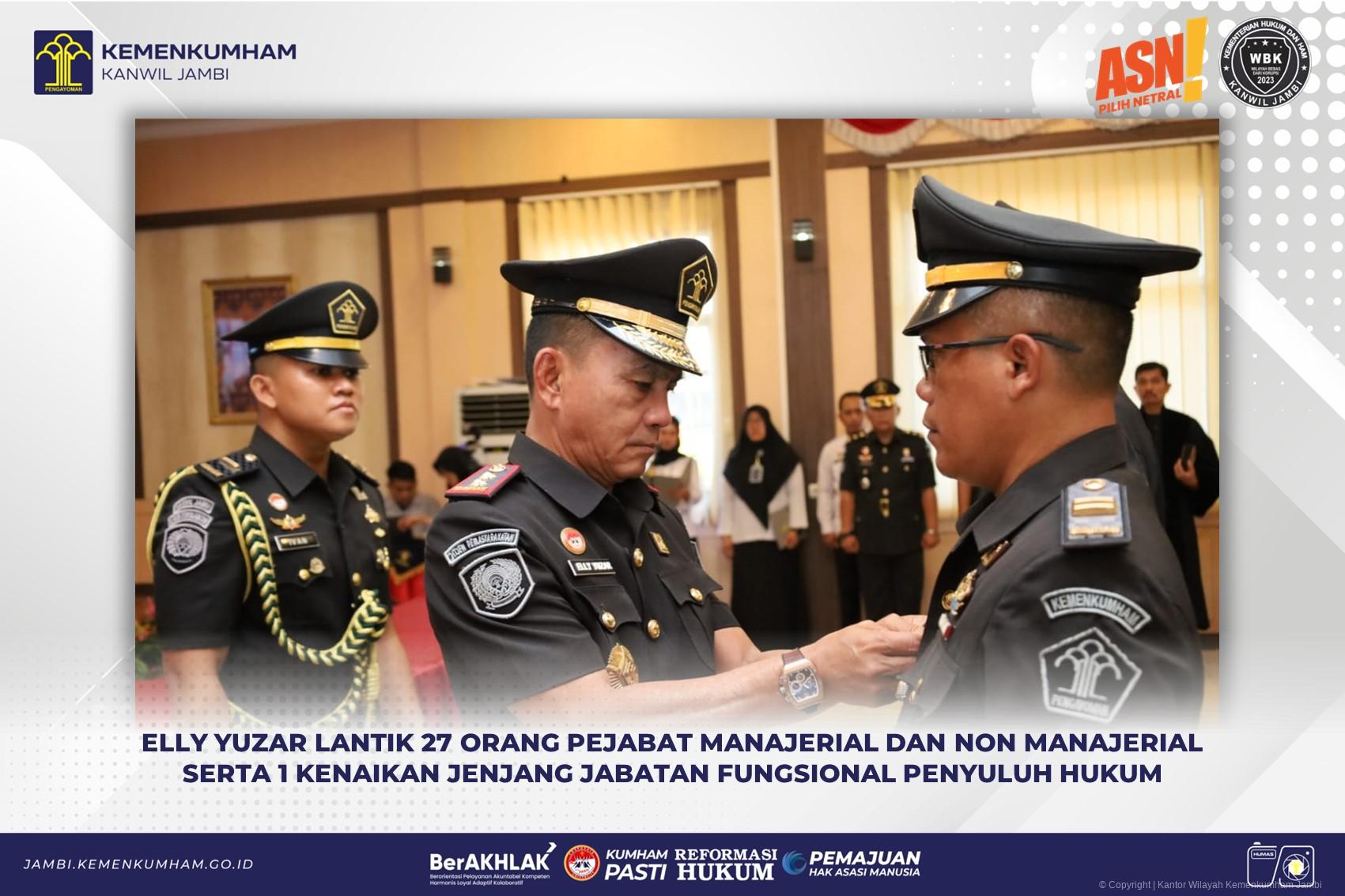 Elly Yuzar Lantik 27 Orang Pejabat Manajerial dan Non Manajerial serta 1 Kenaikan Jenjang Jabatan Fungsional Penyuluh Hukum