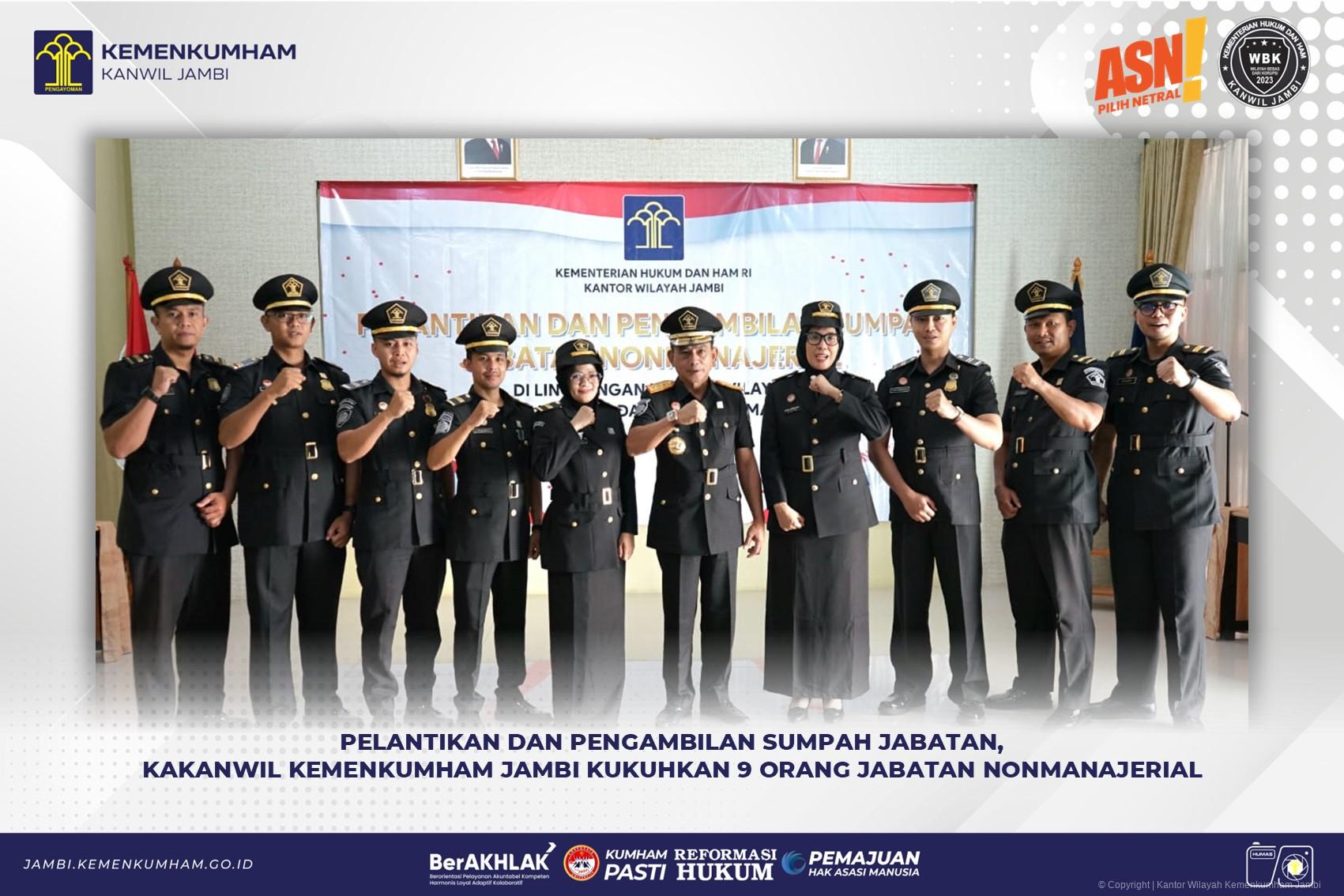 Pelantikan dan Pengambilan Sumpah Jabatan, Kakanwil Kemenkumham Jambi Kukuhkan 9 orang Jabatan Nonmanajerial