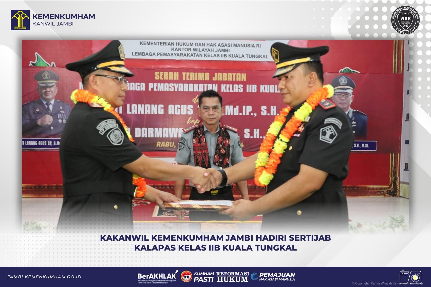 Kakanwil Kemenkumham Jambi Hadiri Sertijab Kalapas Kelas IIB Kuala Tungkal